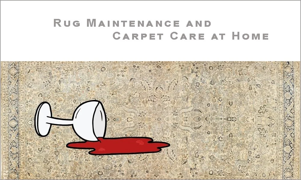 HOW TO MAINTAIN AND CLEAN A RUG AT HOME